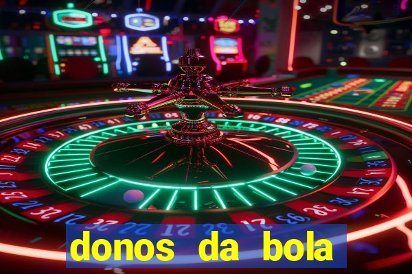 donos da bola bahia net